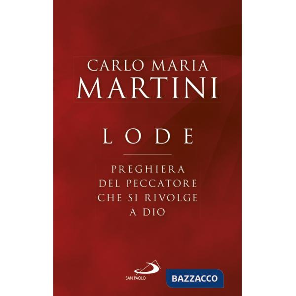 Lode. Preghiera del peccatore che si rivolge a Dio
