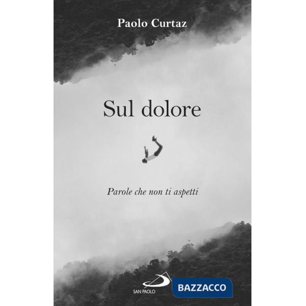 Sul dolore. Parole che non ti aspetti