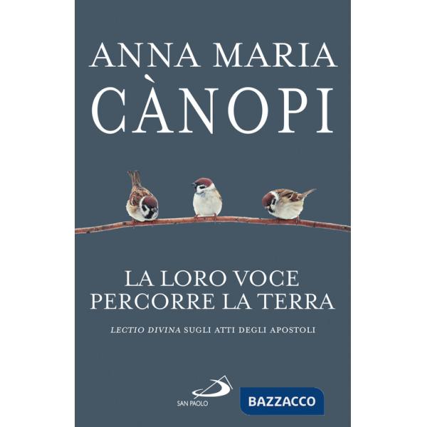 Loro voce percorre la terra. Lectio divina sugli Atti degli Apostoli (La)