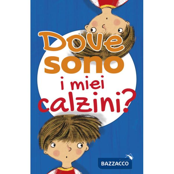 Dove sono i miei calzini? Ediz. illustrata