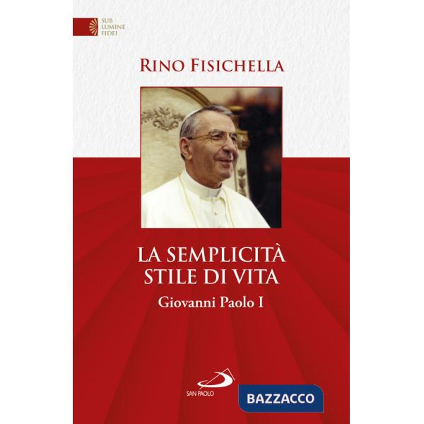 Semplicità stile di vita. Giovanni Paolo I (La)