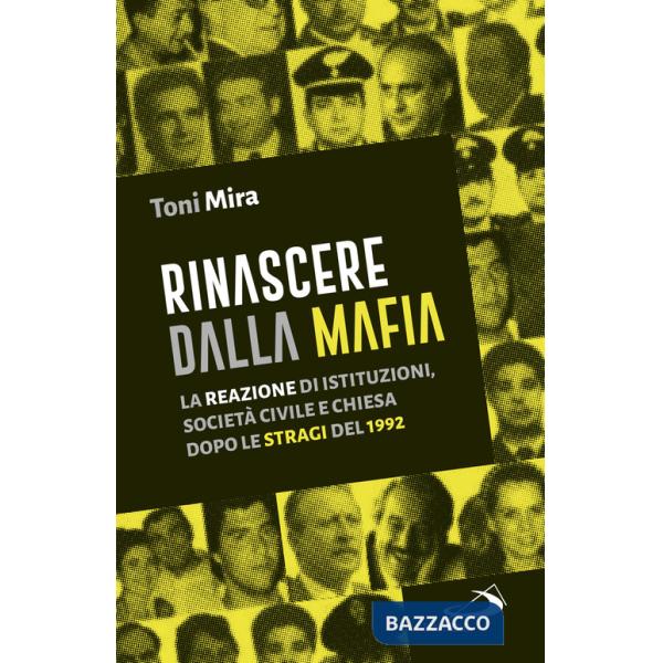 Rinascere dalla mafia. La reazione di istituzioni, società civile e Chiesa dopo le stragi del 1992