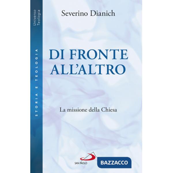 Di fronte all'altro. La missione della Chiesa