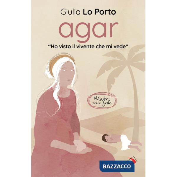 Agar. «Ho visto il vivente che mi vede»