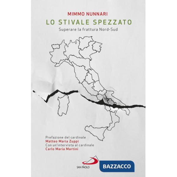 Stivale spezzato. Superare la frattura Nord-Sud (Lo)