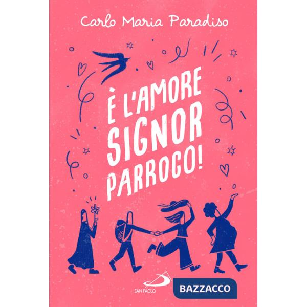 È l'amore, signor parroco!