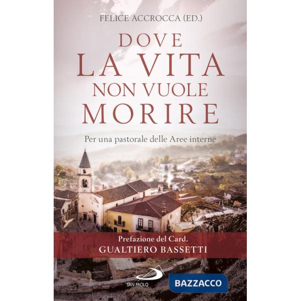Dove la vita non vuole morire. Per una pastorale delle Aree interne