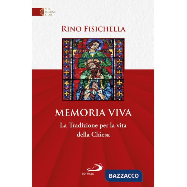 Memoria viva. La Tradizione per la vita della Chiesa