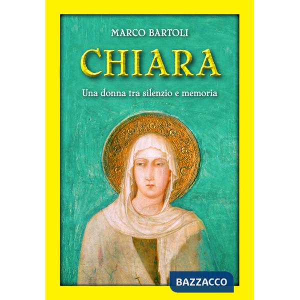 Chiara. Una donna tra silenzio e memoria