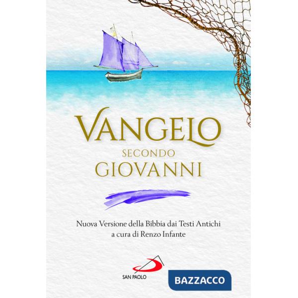 Vangelo secondo Giovanni. Nuova Versione della Bibbia dai Testi Antichi