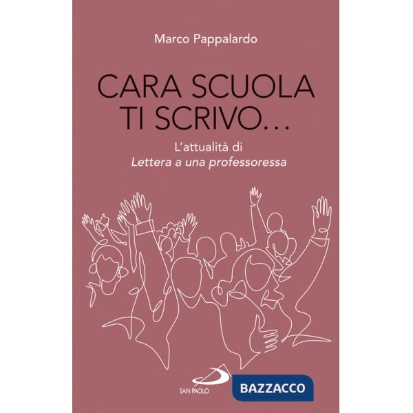Cara scuola ti scrivo... L'attualità di Lettera a una professoressa