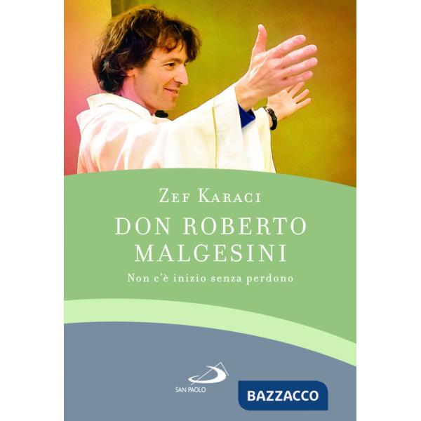 Don Roberto Malgesini. Non c'è inizio senza perdono