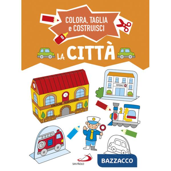 Città. Colora, taglia e costruisci. Ediz. a colori (La)