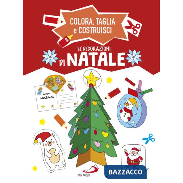 Decorazioni di Natale. Colora, taglia e costruisci. Ediz. a colori (Le)
