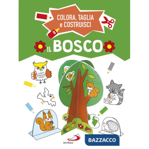 Bosco. Colora, taglia e costruisci. Ediz. a colori (Il)