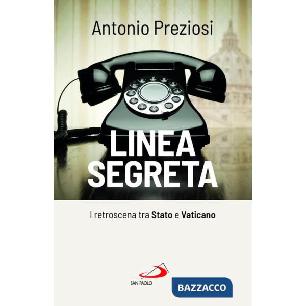 Linea segreta. I retroscena tra Stato e Vaticano