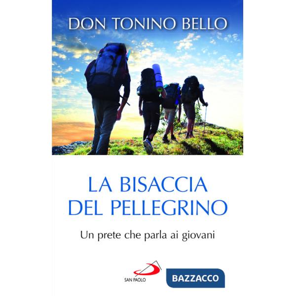 Bisaccia del pellegrino. Un prete che parla ai giovani (La)