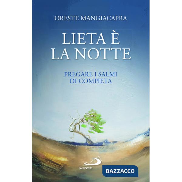 Lieta è la notte. Pregare i salmi di compieta
