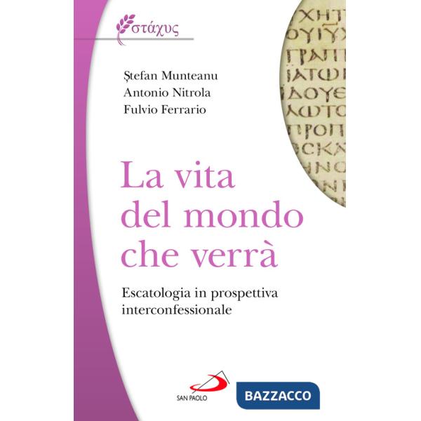 Vita del mondo che verrà, Escatologia in prospettiva interconfessionale (La)