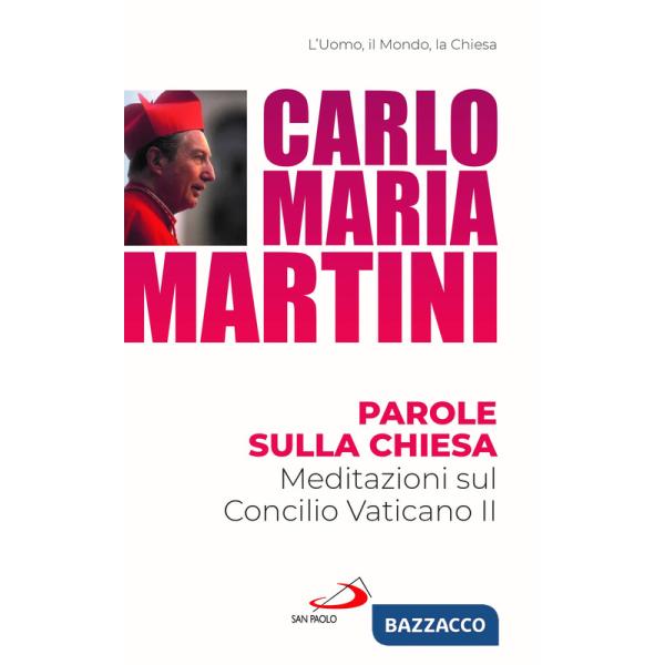 Parole sulla Chiesa. Meditazioni sul Concilio Vaticano II