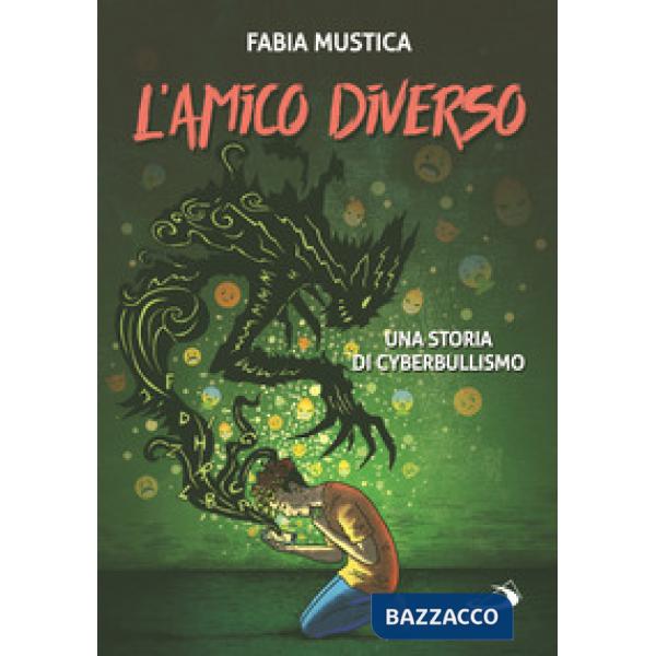 Amico diverso. Una storia di cyberbullismo (L')