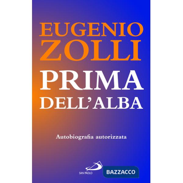 Prima dell'alba. Autobiografia autorizzata