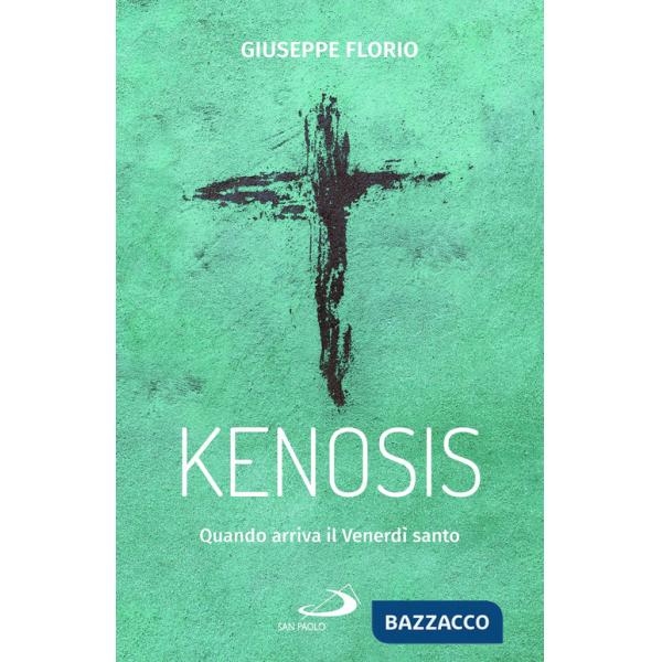 Kenosis. Quando arriva il venerdì santo