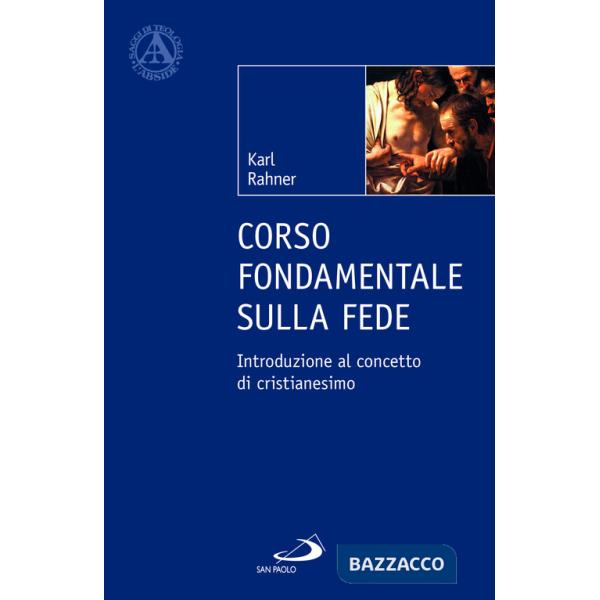 Corso fondamentale sulla fede. Introduzione al concetto di cristianesimo
