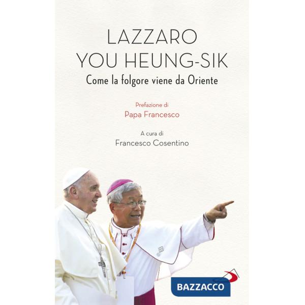 Lazarus You Heung-sik. Come la folgore viene da Oriente