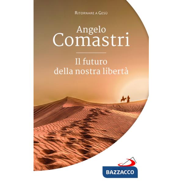 Futuro della nostra libertà (Il)