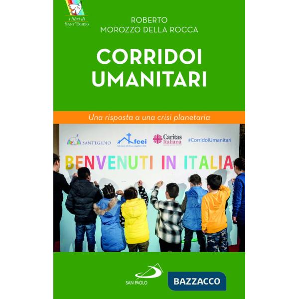 Corridoi umanitari. Una risposta a una crisi planetaria