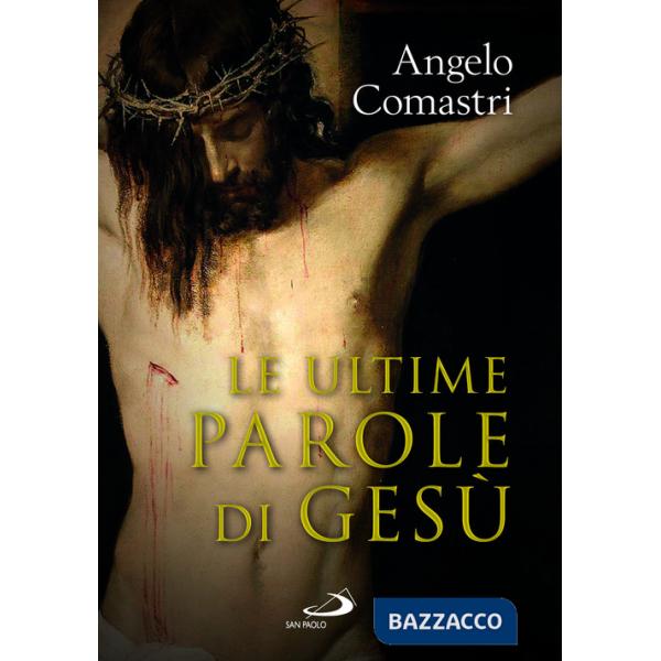 Ultime parole di Gesù (Le)