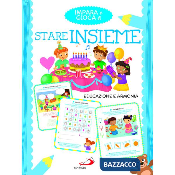 Impara e gioca a stare insieme. Educazione e armonia