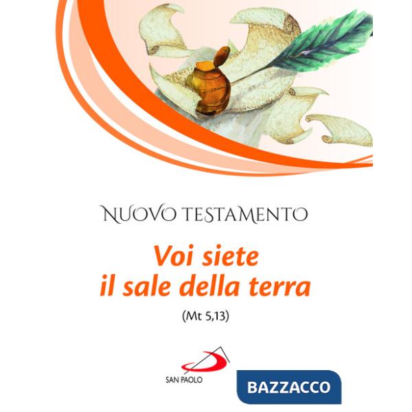 Nuovo Testamento. Voi siete il sale della terra (Mt 5,13)