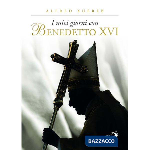 Miei giorni con Benedetto XVI. Ediz. illustrata (I)