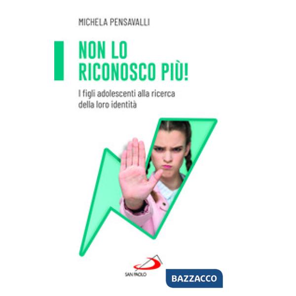 Non lo riconosco più! I figli adolescenti alla ricerca della loro identità