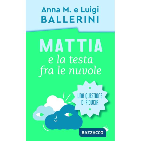 Mattia e la testa fra le nuvole. Come rafforzare la fiducia dei ragazzi