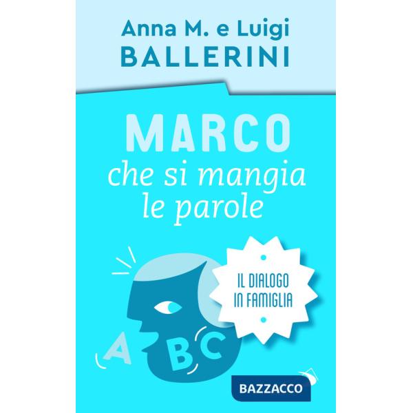 Marco che si mangia le parole. La comunicazione in famiglia