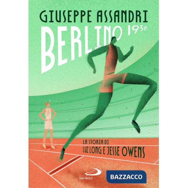 Berlino 1936. La storia di Luz Long e Jesse Owens
