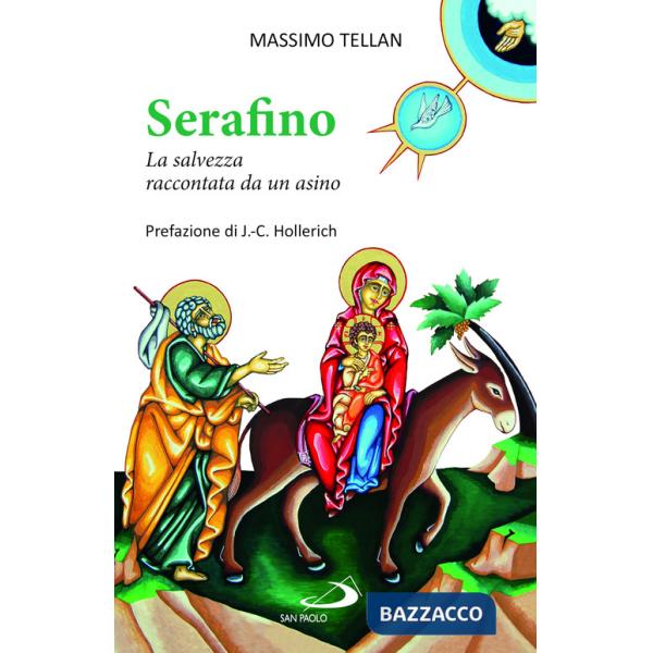 Serafino. La salvezza raccontata da un asino