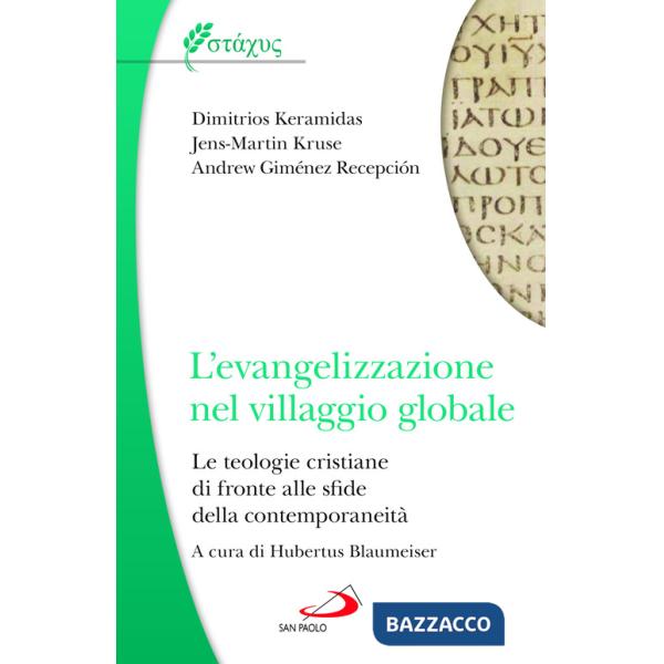 Evangelizzazione nel villaggio globale. Le teologie cristiane di fronte alle sfide della contemporaneità (L')