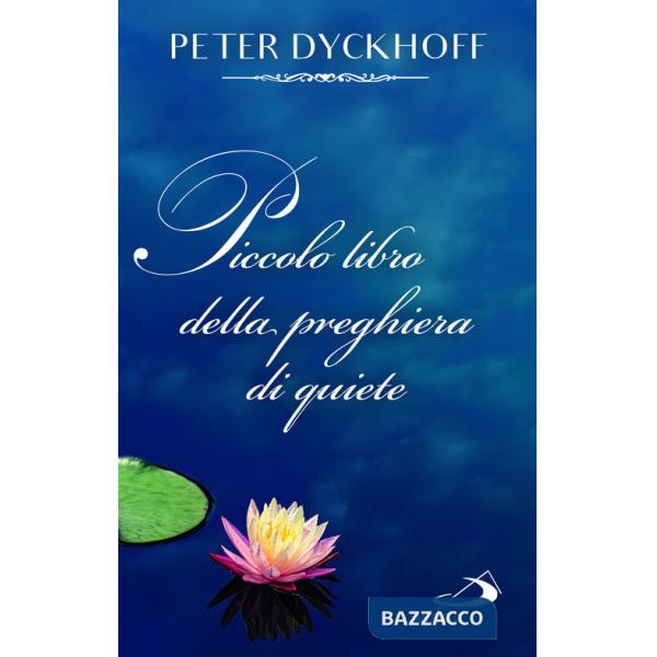 Piccolo libro della preghiera di quiete
