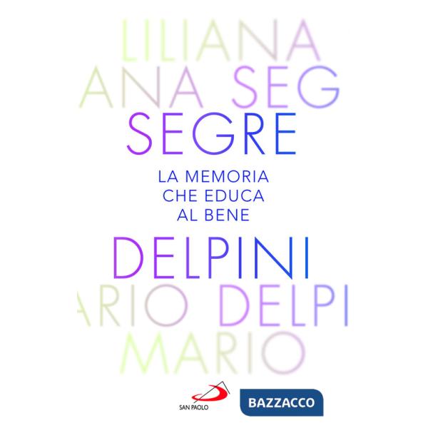 Memoria che educa al bene. Offrire al mondo una luce che orienta al futuro (La)