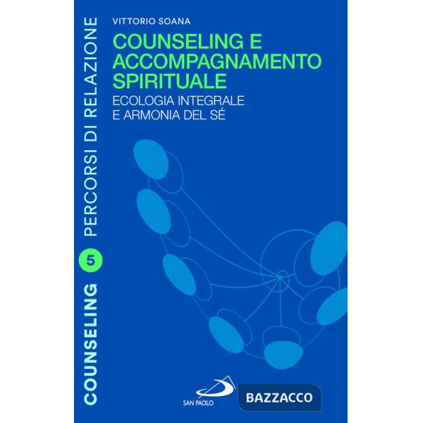 Counseling e accompagnamento spirituale. Ecologia integrale e armonia del sé