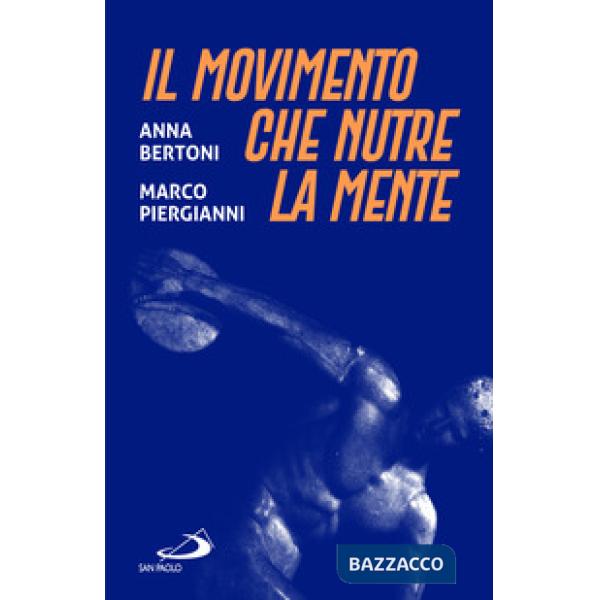 Movimento che nutre la mente (Il)