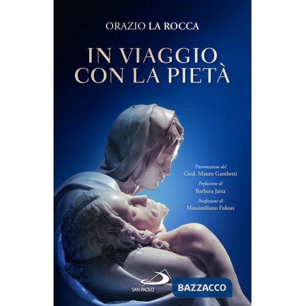 In viaggio con la pietà
