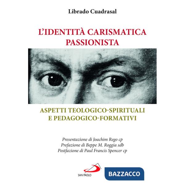 Identità carismatica passionista. Aspetti teologico-spirituali e pedagogico-formativi (L')