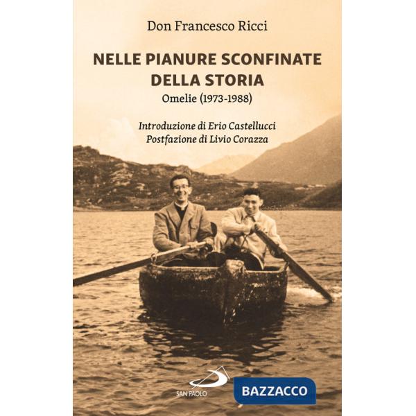 Nelle pianure sconfinate della storia. Omelie (1973-1988)
