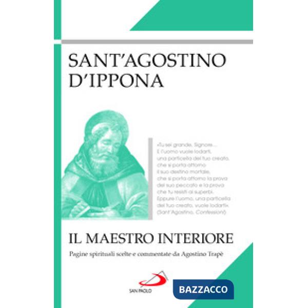 Maestro interiore. Pagine spirituali scelte e commentate da Agostino Trapè (Il)