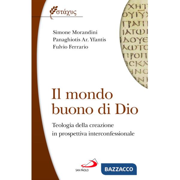 Mondo buono di Dio. Teologia della creazione in prospettiva interconfessionale (Il)